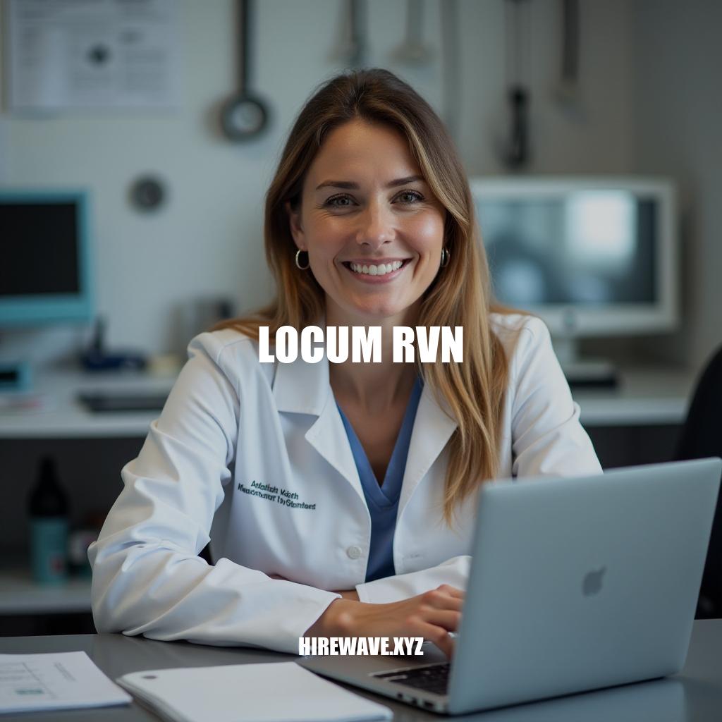 Locum RVN: The Ultimate Solution for Veterinary Practices